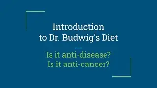 Dr. Budwig&rsquo;s Diet (Protocol) vs. Cancer & Diseases: Blue Zones Survivor & The Science
