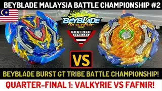 QUARTER-FINAL 1: Valkyrie VS Fafnir! Tribe Battle | Beyblade Malaysia Battle Championship #2