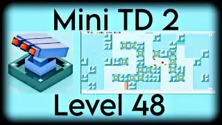 Mini TD 2 | Relax Tower Defence | Level 48