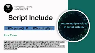 Script Include and JSON Object | how to return multiple value in Script Include | Practical use case