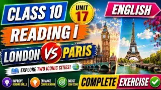 Class 10 English | Unit 17 Reading i London Vs Paris | Grade 10 English unit 17 All Exercise