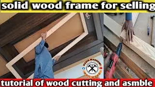 Solid wood frame 