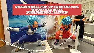 DRAGON BALL POP-UP TOUR USA 2026 - Woodfield Mall, Schaumburg, Illinois