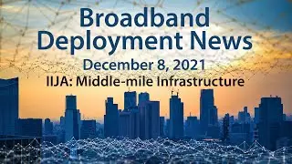 IIJA - Middle-mile Broadband Infrastructure Grants