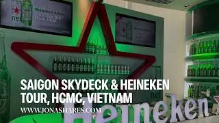 🇻🇳 Vietnam Travel | Saigon Skydeck & Heineken Tour | Things to do in Vietnam | Day tour activities