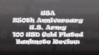 USA 250th Anniversary U.S. Army 100 USD Gold Plated Banknote Review