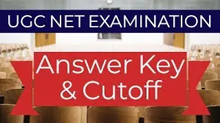 UGC NET JRF JULY 2018 EXAMINATION - Answer Key and Cutoff