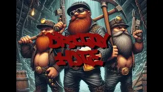 Drilly Hole [Dwarves rap anthem]