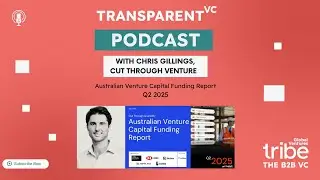 Chris Gillings: Cut Through Venture: AUS VC Funding Report For Q2 2025