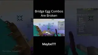 Bridge Egg Combos Are Broken