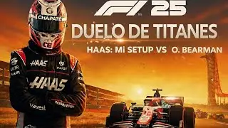 🔥 F1 25 -- Reto Haas - Mi setup vs O. Bearman