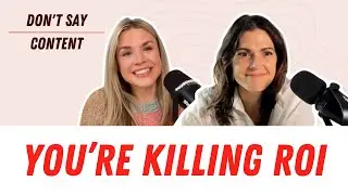 You're Killing ROI with Your Marketing Attribution | Don't Say Content