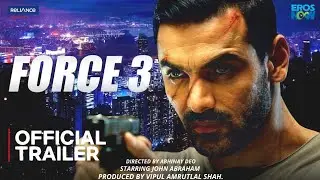 Force 3 - Update | John Abraham | Bhaav Dhulia | Bollywood Action Movie | Big Twist