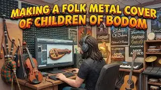 Producing a Folk Metal Cover of Children of Bodom Cover in Cubase