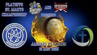 Jaguars vs Padres / St Marys Middle School Championship / 16 May 2025 / HD Version