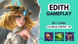 BELAJAR DARI TOP GLOBAL - EDITH Top 19 Global Gameplay #9