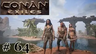 Conan Exiles #64 Die Gei&szlig;el der Menschheit Die besten Rezepte Let's Play Deutsch HD