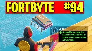 FortByte 94 Accessible by using the Scarlet Scythe Pickaxe to smash a blue canoe under a frozen lake