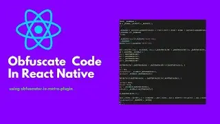 Obfuscate Javascript code in react native bundle