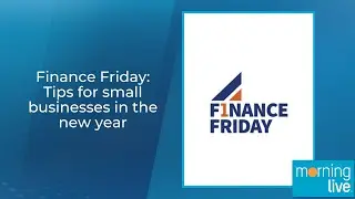 Finance Friday: Tips for small businesses in the new year