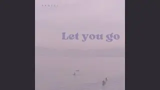Let You Go