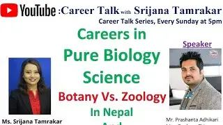 careers in Biology science in Nepal, Differences in BSc Zoology & Botany by Mr. Prashanta Adhikari