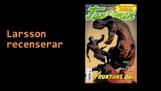 Larsson recenserar #2 - Fantomen nr 8 2015