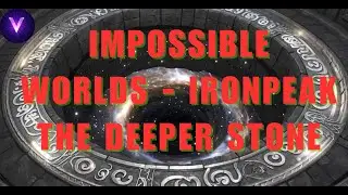Impossible Worlds - Ironpeak: The Deeper Stone