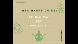 Meditation for Forex Traders (Beginner's Guide)