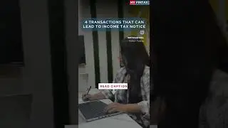 4 RISKY TRANSACTIONS TO AVOID INCOME TAX NOTICE
