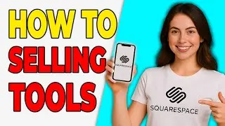 How To Use Selling Tools In Squarespace (Store Setup Tools 2026)