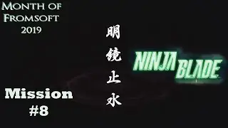 Lets Play Ninja Blade Mission #8 | Best Level, Best Cutscene, Best Moment | Month of Fromsoftware