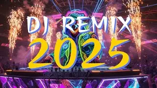 🔥 Party Songs 2025 | DJ MIX Mashup & Remixes of Popular Songs | DJ Party Music Remix 🎉