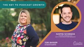 The Key to Podcast Growth with Justin Schenck