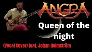 Angra - Queen of the night (Cover) feat. Johan Holmstr&ouml;m