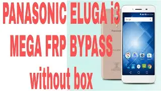 #panasonic eluga i3 frp bypass without box 100% done