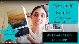 North and South: romance or industrial novel? A Level English Literature #StudyVlog