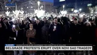 Belgrade protests erupt over Novi Sad tragedy
