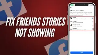 How To Fix Friends Stories not Showing on Facebook | Can't see friends stories Facebook