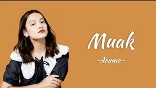 Muak - Aruma (official lyrics)