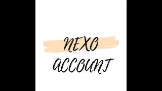 How to create Nexo account.