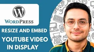 How to Resize and Embed Your Youtube Video Display in Wordpress (Guide)