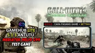 GAMEHUB LITE 5.1.3 - Test Game Call of Duty 4 Modern Warfare PC Di Mediatek Helio G99
