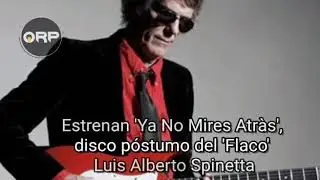 Luis Alberto 'Flaco' Spinetta y su disco p&oacute;stumo #QRPTV