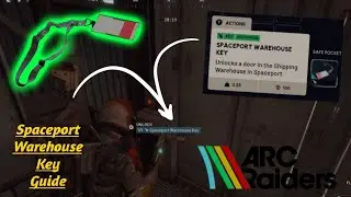 Spaceport Warehouse Key Guide /Arc Raiders
