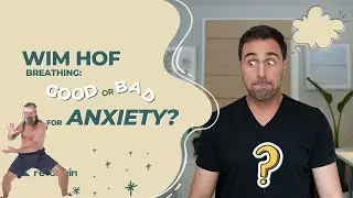 Wim Hof Breathing - Good Or Bad For Anxiety?