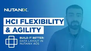 Data Layout in Nutanix AOS | Build it Better