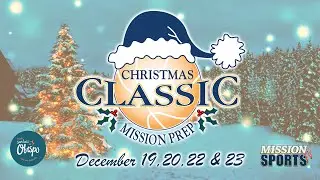 #MissionSportsTV: Mission Prep Christmas Classic - Game 4 - Clovis North vs. Maranatha