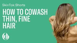 How to Cowash Fine, Thin Hair