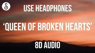 blackbear - queen of broken hearts (8D AUDIO) 🎧